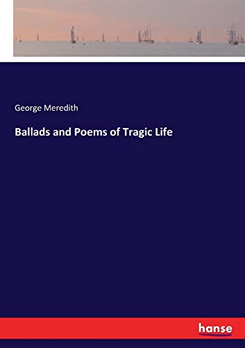Ballads and Poems of Tragic Life