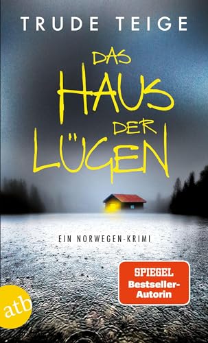 Das Haus der Lügen: Ein Norwegen-Krimi