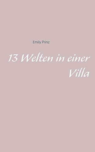 13 Welten in einer Villa
