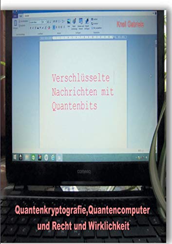 Quantenkryptografie, Quantencomputer und Recht und Wirklichkeit