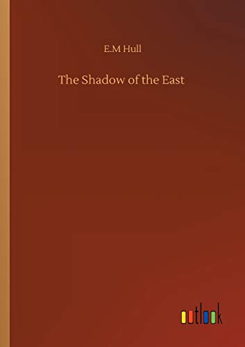 The Shadow of the East