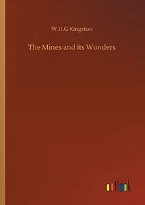 The Mines and its Wonders 