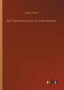 My Experiences As An Executioner 