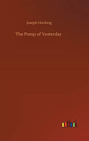 The Pomp of Yesterday