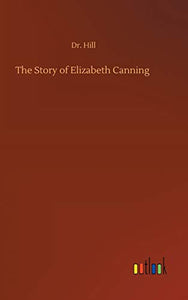 The Story of Elizabeth Canning 