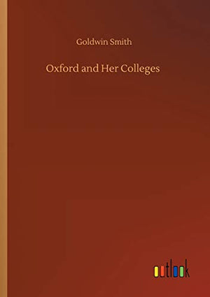 Oxford and Her Colleges
