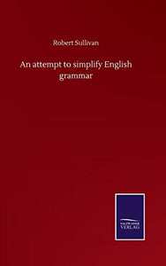 An attempt to simplify English grammar 