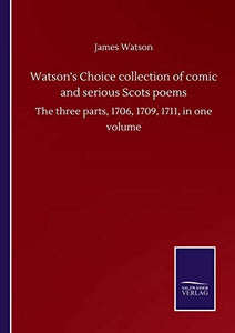 Watson's Choice collection of comic and serious Scots poems 