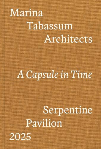 Serpentine Pavilion 2025 - Marina Tabassum Architects. A Capsule in Time