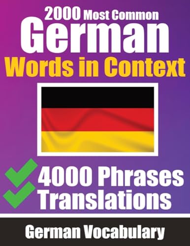2000 Most Common German Words in Context 4000 Phrases with Translation