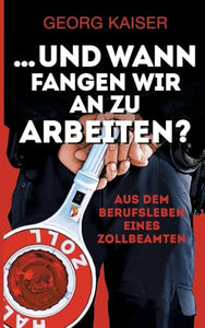 ... und wann fangen wir an zu arbeiten? 