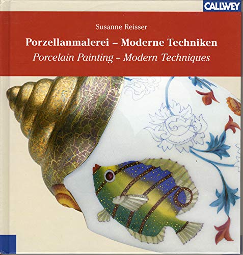 Porzellanmalerei - Moderne Techniken
