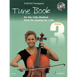 Cello Method: Tune Book 3: Have Fun Playing the Cello
