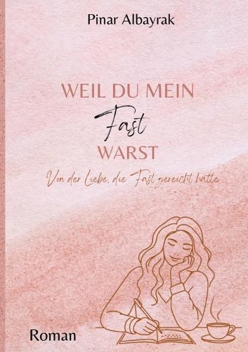 Weil du mein Fast warst