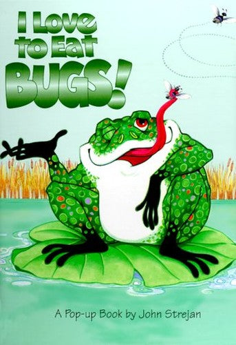I Love to Eat Bugs