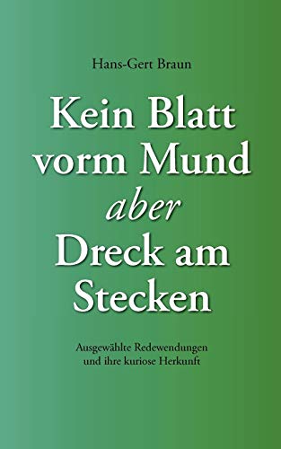 Kein Blatt vorm Mund, aber Dreck am Stecken