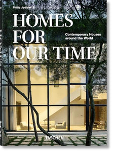 Homes For Our Time. Contemporary Houses around the World. 45th Ed. 
