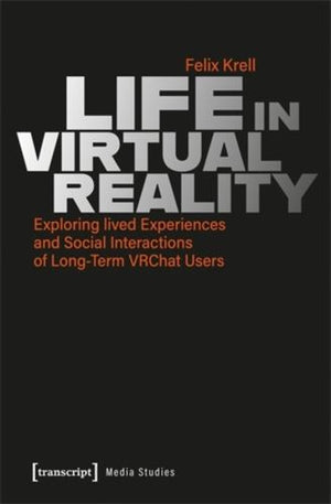 Life in Virtual Reality