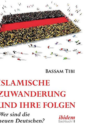 Islamische Zuwanderung und ihre Folgen