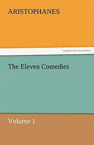 The Eleven Comedies, Volume 1 