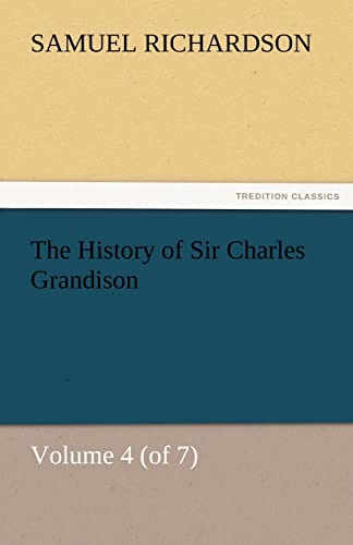 The History of Sir Charles Grandison, Volume 4 (of 7)