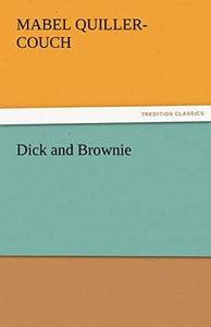Dick and Brownie 
