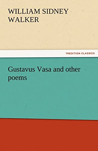 Gustavus Vasa and Other Poems