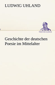 Geschichte Der Deutschen Poesie Im Mittelalter 