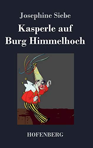 Kasperle auf Burg Himmelhoch