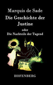 Die Geschichte der Justine oder Die Nachteile der Tugend 