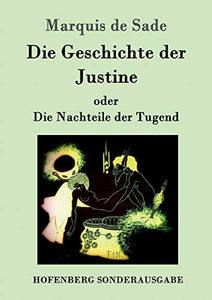 Die Geschichte der Justine oder Die Nachteile der Tugend 