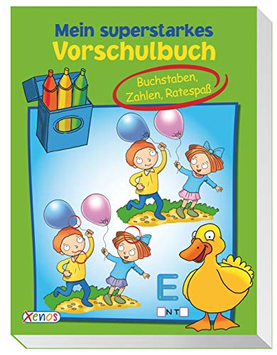 Mein superstarkes Vorschulbuch: Buchstaben, Zahlen, Ratespaß
