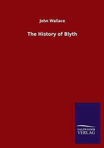 The History of Blyth 