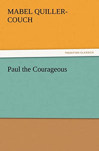 Paul the Courageous 