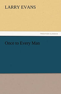 Once to Every Man 