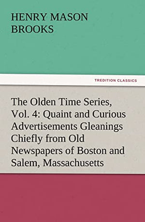 The Olden Time Series, Vol. 4