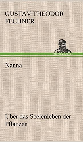 Nanna - Uber Das Seelenleben Der Pflanzen