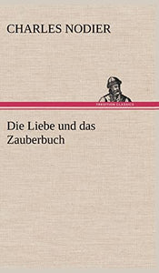 Die Liebe Und Das Zauberbuch 