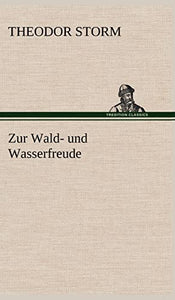 Zur Wald- Und Wasserfreude 