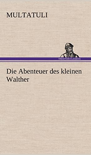 Die Abenteuer Des Kleinen Walther
