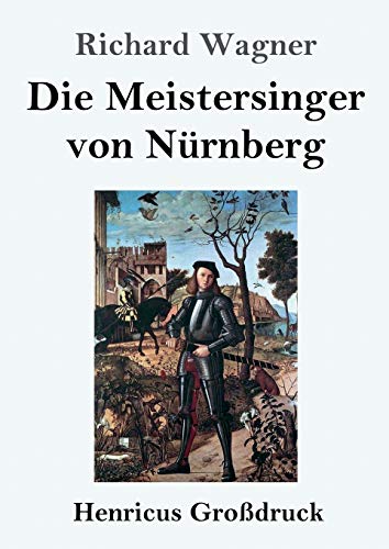 Die Meistersinger von Nurnberg (Grossdruck)