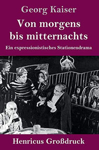 Von morgens bis mitternachts (Grossdruck) 