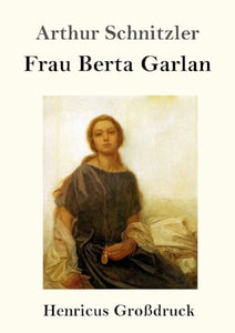 Frau Berta Garlan (Grossdruck) 