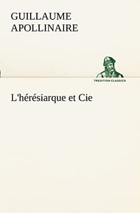 L'hérésiarque et Cie 