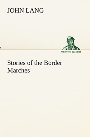 Stories of the Border Marches