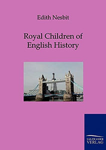 Royal Children of English History 