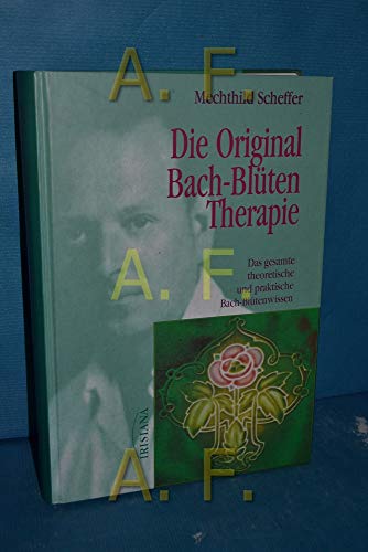 Die Original Bach-Blüten-Therapie.