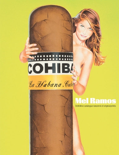 Mel Ramos: The Definitive Catalogue Raisonne of Original Prints