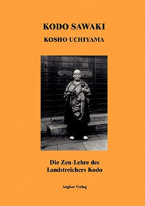 Die Zen-Lehre des Landstreichers Kodo 