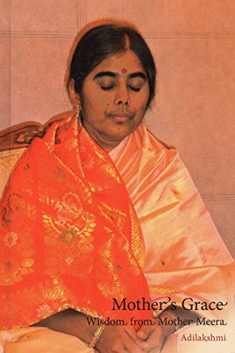 Mother's Grace: Wisdom From Mother Meera
